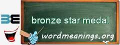 WordMeaning blackboard for bronze star medal